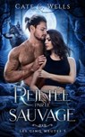 Rejetée par le sauvage, Les Cinq Meutes T5 - Cate C Wells - 9782017349501