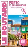 Guide du Routard Porto et ses environs 2026/27 - Collectif - 9782017356615