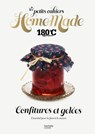 Les petits cahiers Home Made 180°C - Confitures et gelées - 180°C ; Eric Fénot - 9782017368885