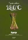 Les petits cahiers 180°C - Asperge - 180°C ; Eric Fénot - 9782017379751