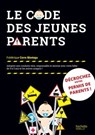 Le code des jeunes parents - Frédérique Corre Montagu - 9782017864622