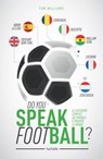 Do you speak Football ? - Tom Williams - 9782017864929