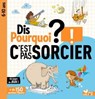 Dis pourquoi ? C'est pas sorcier - Fréderic Bosc - 9782017869771
