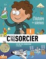 L'histoire des sciences C'est pas sorcier -  - 9782017887126