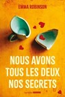 Nous avons tous les deux nos secrets - Emma ROBINSON - 9782017902102
