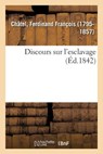 Discours Sur l'Esclavage - Ferdinand Francois Chatel - 9782019322335