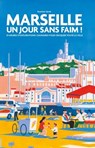 Marseille Un jour sans faim ! - Zerah Ezéchiel - 9782019327088