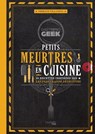 Gastronogeek - Petits meurtres en cuisine - Thibaud Villanova - 9782019464813