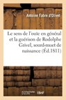 Notions Sur Le Sens de l'Ouie En General - Antoine Fabre D'Olivet - 9782019991340
