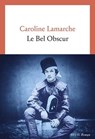Le Bel Obscur - Caroline Lamarche - 9782021603439