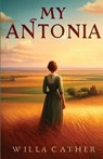 My Antonia(Illustrated) - Willa Cather - 9782026842680