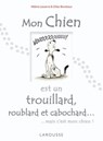 Mon chien est un trouillard, roublard et cabochard... - Gilles Bonotaux ; Hélène Lasserre - 9782035857064