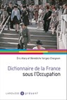 Dictionnaire de la France sous l'Occupation - Eric Alary ; Bénédicte Vergez-Chaignon - 9782035861290