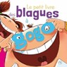 Le petit livre des blagues à gogo - Aurore Meyer - 9782035896391