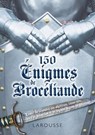 150 énigmes de Brocéliande - Sandra Lebrun - 9782035900067