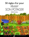 50 règles d'or pour réussir son potager - Serge Schall - 9782035943613