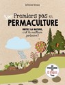 Premiers pas en permaculture - Catherine Delvaux - 9782035954268