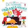 Le dictionnaire des grosses bêtises - Philippe Jalbert - 9782035958778