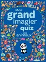 Mon grand imagier quiz - Les animaux - Sandra Lebrun ; Loïc Audrain - 9782035959072