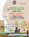 Un potager chez moi... sans jardin ! - Philippe Asseray - 9782035967022
