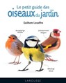 Le petit guide des oiseaux du jardin - Guilhem Lesaffre - 9782035968401