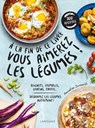 A la fin de ce livre vous aimerez les légumes - Amandine Bernardi - 9782036002388