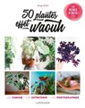 50 plantes effet waouh - Serge Schall - 9782036006683