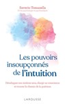 Les pouvoirs insoupçonnés de l'intuition - Saverio Tomasella - 9782036008670