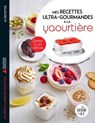 Mes recettes ultra-gourmandes à la yaourtière : spécial Multidélices - Marie-Élodie Pape - 9782036025288