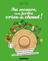 Au secours, mon jardin crève de chaud ! - Serge Schall - 9782036029767