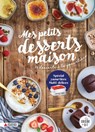 Mes petits desserts maison - Marie-Élodie Pape - 9782036040434