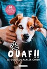 Ouaf !! - Le guide du parler chien - Jean Cuvelier - 9782036044883