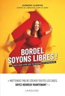 Bordel, soyons libres ! - Harmony Albertini - 9782036055476