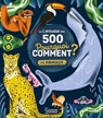 Le Larousse des 500 pourquoi comment - Les Animaux - Sophie de Mullenheim - 9782036065086