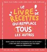 Le livre de recettes qui remplace tous les autres ! - Marie-Élodie Pape - 9782036066533