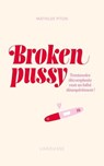 Broken pussy - Trentenaire décomplexée veut un bébé désespérément ! - Mathilde Piton - 9782036077201