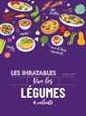 Les inratables : vive les légumes à volonté ! - Collectif - 9782036079380