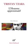 L'homme approximatif 1925-1930 - Tristan Tzara - 9782070302741