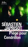 Piege Pour Cendrillon - Sebastien Japrisot - 9782070469918
