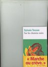 Sur les chemins noirs - TESSON,  Sylvain - 9782072823428