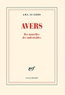 Avers - Des nouvelles des indésirables - Jean-Marie Gustave Le Clézio - 9782073008909