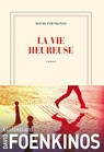 La vie heureuse - David Foenkinos - 9782073040817
