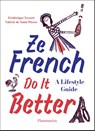 Ze French Do it Better - Valérie De Saint Pierre ; Frédéric Veysset - 9782080203717