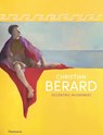 Christian Bérard - Célia Bernasconi ; Pierre Passebon ; Jérôme Hanover ; Tirza True Latimer - 9782080204035