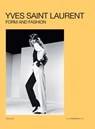 Yves Saint Laurent: Form and Fashion - Serena Bucalo-Mussely - 9782080430526
