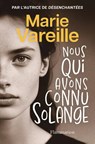 Nous qui avons connu Solange - Marie Vareille - 9782080476418