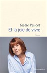 Et la joie de vivre - Gisèle Pelicot - 9782080497260