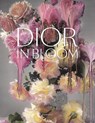 Dior in Bloom - Jérôme Hanover ; Alain Stella ; Naomi Sachs ; Justine Picardie - 9782081513488