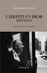 Christian Dior: Destiny - Marie-France Pochna - 9782081514010