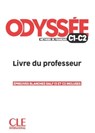 Odyssee - Livre du professor - Guide pedagogique - C1/C2 - D. Abi Mansour ; Fabien Delcambre ; Marion VERGUES ; Fanny Vittet - 9782090356175